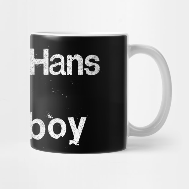 Super Hans Is My Homeboy / Peep Show Fan Gift by DankFutura